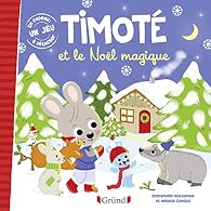 Timoté et le Noël magique par Emmanuelle Massonaud Timoté et le Noël magique par Massonaud