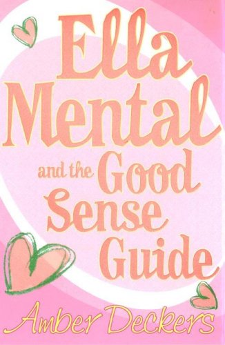 Download Ella Mental: Ella Mental and The Good Sense Guide Download Ella Mental: Ella Mental and The Good Sense Guide