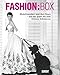 Fashion:Box. Modeklassiker und ihre Stars. Von der Jeans bis zum Kleinen Schwarzen by 