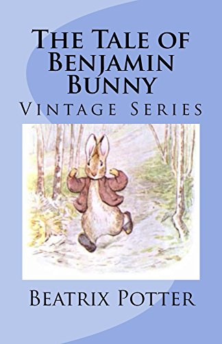 Remembering The Tale of Benjamin Bunny (Illustrated): Vintage Series (English Edition) Remembering The Tale of Benjamin Bunny (Illustrated): Vintage Series (English Edition)
