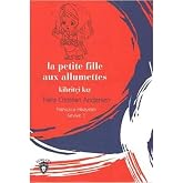 La Petite Fille Aux Allumettes - Kibrit&ccedil;i Kız Fransızca Hikayeler Seviye 1