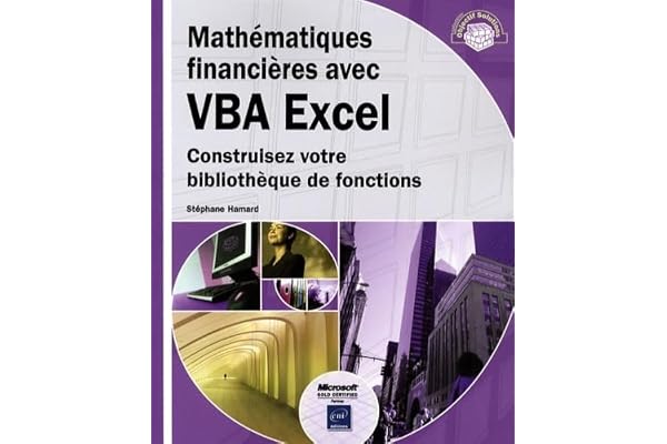 Mathématiques financières avec VBA Excel: Construisez votre bibliothèque de fonctions
