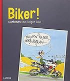 Biker!: Cartoons von Holger Aue by 