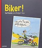 Biker!: Cartoons von Holger Aue