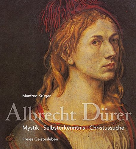 Download Albrecht Dürer: Mystik ─ Selbsterkenntnis ─ Christussuche Download Albrecht Dürer: Mystik ─ Selbsterkenntnis ─ Christussuche