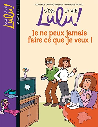 couverture de : Je ne peux jamais faire ce que je veux !