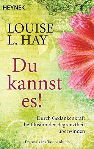 Download Du kannst es!: Durch Gedankenkraft die Illusion der Begrenztheit überwinden Download Du kannst es!: Durch Gedankenkraft die Illusion der Begrenztheit überwinden