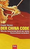 Image de Der China Code: Wie das boomende Reich der Mitte Deutschland verändert