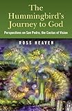 Hummingbirds Journey To God: Perspective (English Edition) by Ross Heaven