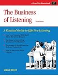 The Business of Listening: A Practical Guide to Effective Listening (Fifty-minute Series) by Diana Bonet