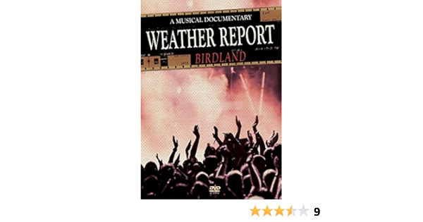 Weather Report Birdland A Musical Documentary By Weather Report Amazon De Ed Dames Dvd Blu Ray