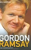 Gordon Ramsay: The Biography by