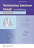 Image de Technisches Zeichnen Metall - Grundbildung - Arbeitsheft