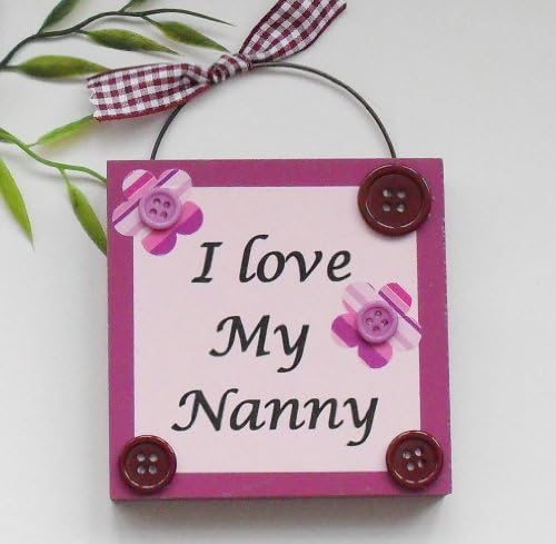 I Love My Nanny Little Wooden Plaque
