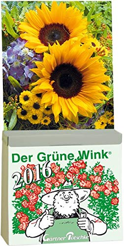 Gärtner Pötschkes Der Grüne Wink Tages-Gartenkalender 2016: Abreißkalender Der Grüne Wink