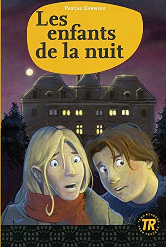 Download Les enfants de la nuit: Französische Lektüre für das 1. Lernjahr (Teen Readers (Französisch)) Download Les enfants de la nuit: Französische Lektüre für das 1. Lernjahr (Teen Readers (Französisch))