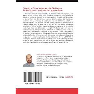 Diseño y Programación de Sistemas Embebidos con el Núcleo Microblaze: Fundamentos, Conceptos y Métodos de