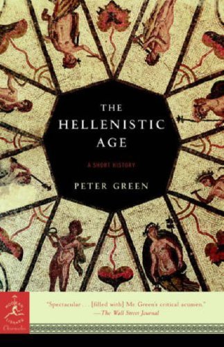The Hellenistic Age (Modern Library Chronicles Series Book 27) (English Edition) The Hellenistic Age (Modern Library Chronicles Series Book 27) (English Edition)