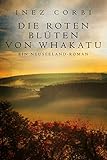 Image de Die roten Blüten von Whakatu: Ein Neuseeland-Roman