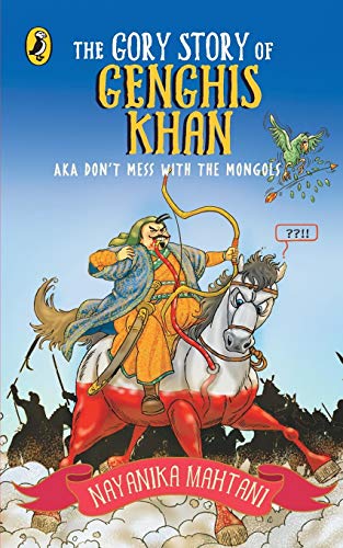 The Gory Story of Genghis Khan