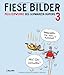 Fiese Bilder 3: Meisterwerke des schwarzen Humors by 