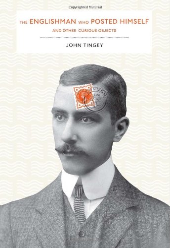 Download Englishman Who Posted Himself and Other Curious Objects, the