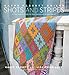 Kaffe Fassett Quilts Shots and Stripes: 24 New Projects Made with Shot Cottons and Striped Fabrics by Kaffe Fassett, Liza Prior Lucy