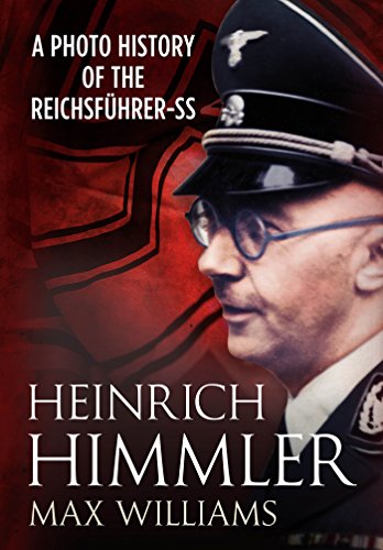 Book's Cover of Heinrich Himmler: A Photo History of the Reichsfuhrer-SS (English Edition)