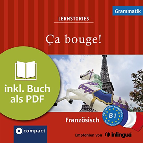 Download Ça bouge! (Compact Lernstories): Französisch Grammatik - Niveau B1 Download Ça bouge! (Compact Lernstories): Französisch Grammatik - Niveau B1