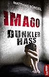 'Imago. Dunkler Hass' von Matthias Bürgel