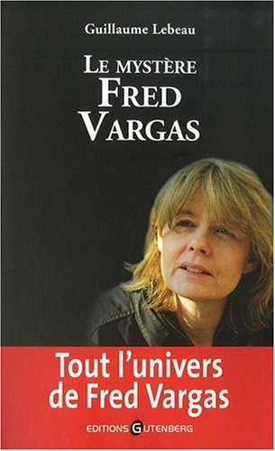 couverture de : Le myst&egrave;re Fred Vargas