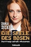 Cover zum Buch Die Seele des Bösen: Rettung unter Fr...