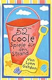 Cover zum Buch 52 coole Spiele für den Strand: Packu...