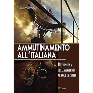 Ammutinamento all'italiana. Retroscena dell'assistenza al volo in Italia: Unico