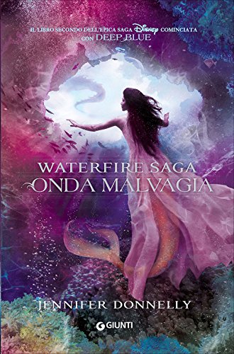 Onda malvagia. Waterfire saga: 2 libro