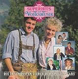 Super Hits der VoIks Musik - Marianne & Michael Ramona Leiss Patrick Lindner Kastelruther Spatzen Duo Herzklang