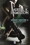 Merry Gentry, Tome 4 : Les assauts de la nuit