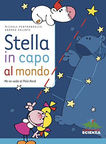 Download Stella in capo al mondo (Storie segrete. I segreti della scienza) Download Stella in capo al mondo (Storie segrete. I segreti della scienza)
