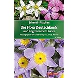 SCHMEIL-FITSCHEN Die Flora Deutschlands und angrenzender Länder: Ein Buch zum Bestimmen aller wildwachsenden und häufig kulti