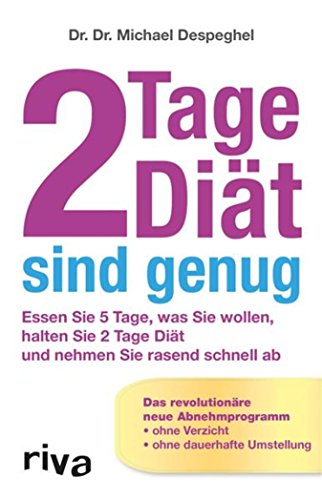 Download 2 Tage Diät sind genug: Essen Sie 5 Tage, was Sie wollen, halten Sie 2 Tage Diät und nehmen Sie rasend schnell ab. Das revolutionäre neue Abnehmprogramm Download 2 Tage Diät sind genug: Essen Sie 5 Tage, was Sie wollen, halten Sie 2 Tage Diät und nehmen Sie rasend schnell ab. Das revolutionäre neue Abnehmprogramm