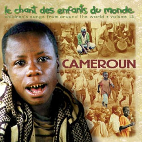 couverture de : Le Chant des enfants du monde Vol. 13 Cameroun