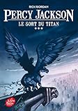 Percy Jackson - Tome 3 - Le sort du Titan