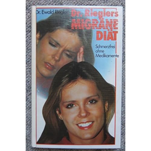 [PDF] Dr. Rieglers Migráne - Diát. Schmerzfrei ohne Medikamente KOSTENLOS DOWNLOAD