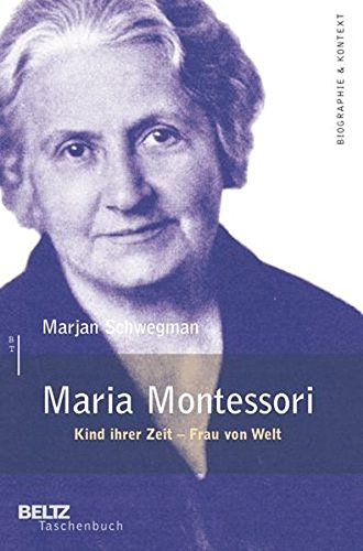 Download Maria Montessori (1870-1952): Kind ihrer Zeit - Frau von Welt Download Maria Montessori (1870-1952): Kind ihrer Zeit - Frau von Welt