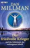 Der friedvolle Krieger und das Geheimnis der verborgenen Schrift by 