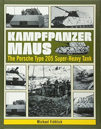 Kampfpanzer Maus: The Porsche Type 205 Super-Heavy Tank livre