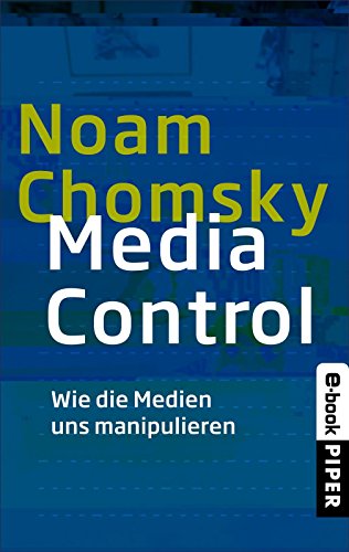 Download Media Control: Wie die Medien uns manipulieren Download Media Control: Wie die Medien uns manipulieren