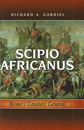 Scipio Africanus: Rome'S Greatest General