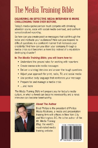 Book's Cover of The Media Training Bible: 101 Things You Absolutely, Positively Need To Know Before Your Next Interview