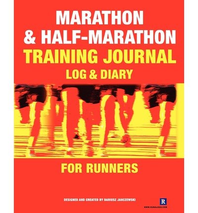 Marathon & Half-Marathon Training Journal: Log & Diary for Runners (Ashley and Peter Larkin Series in Greek and Roman Culture) (Paperback) - Common francais Marathon & Half-Marathon Training Journal: Log & Diary for Runners (Ashley and Peter Larkin Series in Greek and Roman Culture) (Paperback) - Common francais